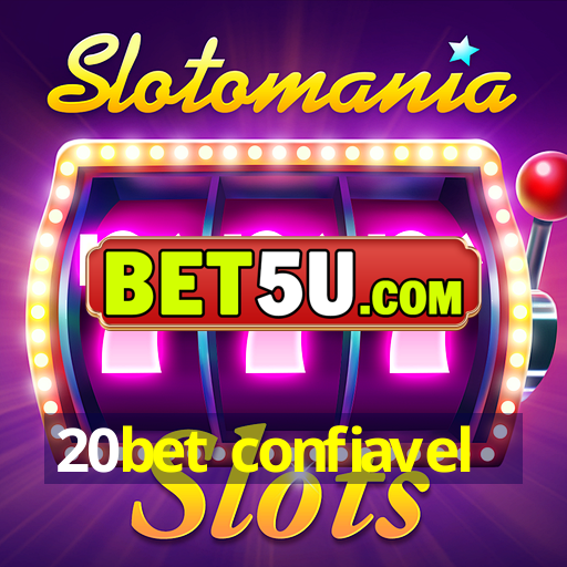 20bet confiavel